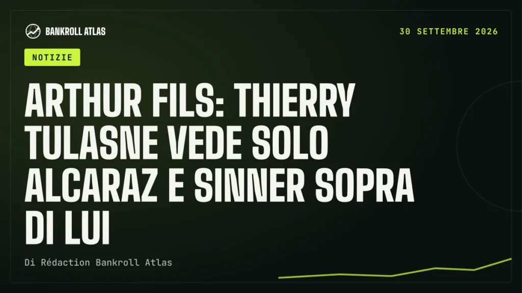 Arthur Fils: Thierry Tulasne vede solo Alcaraz e Sinner sopra di lui