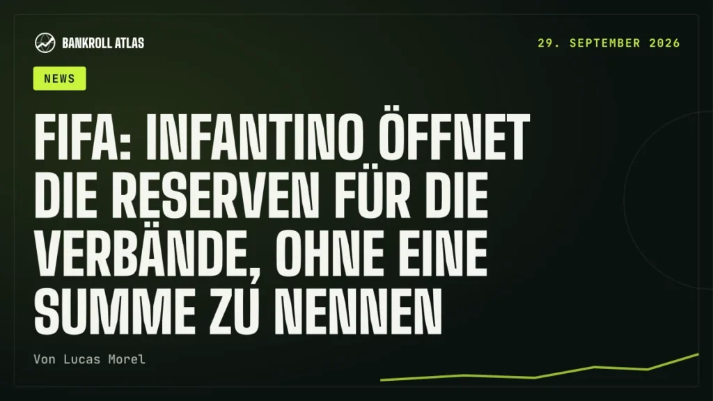 Fifa: Infantino öffnet die Reserven für die Verbände, ohne eine Summe zu nennen