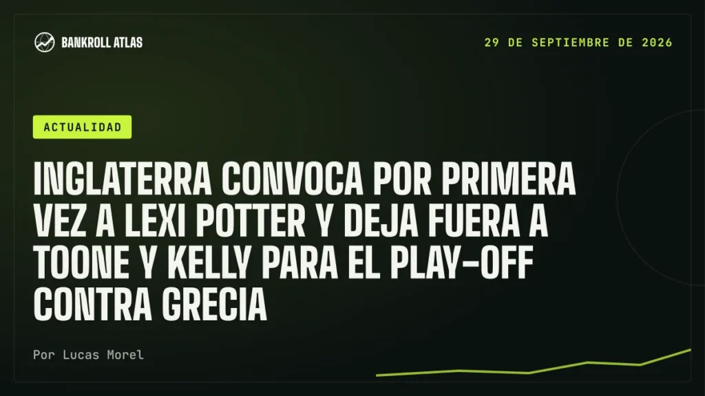 Inglaterra convoca por primera vez a Lexi Potter y deja fuera a Toone y Kelly para el play-off contra Grecia