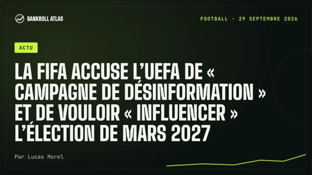 La Fifa accuse l’UEFA de « campagne de désinformation » et de vouloir « influencer » l’élection de mars 2027
