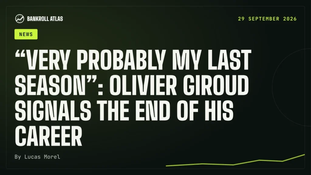 “Very probably my last season”: Olivier Giroud signals the end of his career