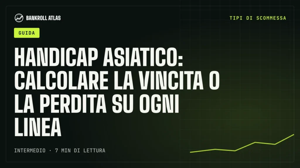 Handicap asiatico: calcolare la vincita o la perdita su ogni linea