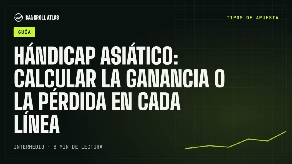 Hándicap asiático: calcular la ganancia o la pérdida en cada línea
