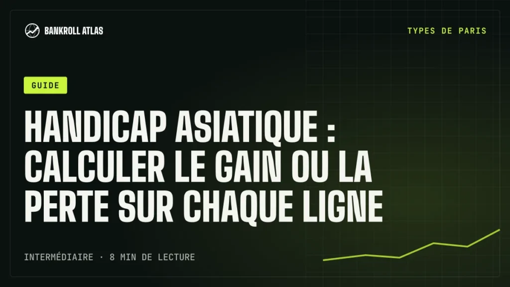 Handicap asiatique : calculer le gain ou la perte sur chaque ligne