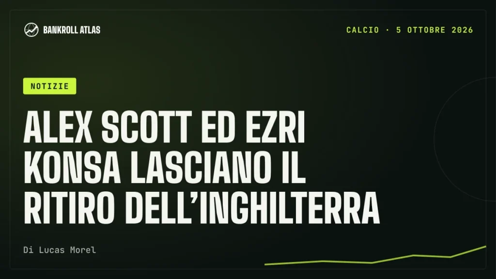 Alex Scott ed Ezri Konsa lasciano il ritiro dell’Inghilterra