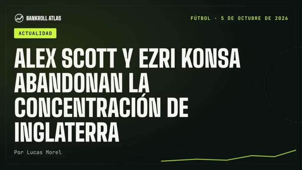 Alex Scott y Ezri Konsa abandonan la concentración de Inglaterra