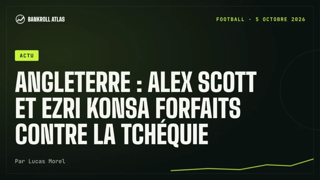 Angleterre : Alex Scott et Ezri Konsa forfaits contre la Tchéquie