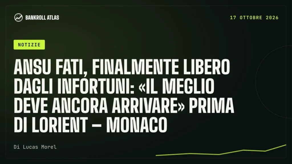 Ansu Fati, finalmente libero dagli infortuni: «Il meglio deve ancora arrivare» prima di Lorient – Monaco
