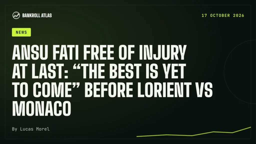 Ansu Fati free of injury at last: “The best is yet to come” before Lorient vs Monaco
