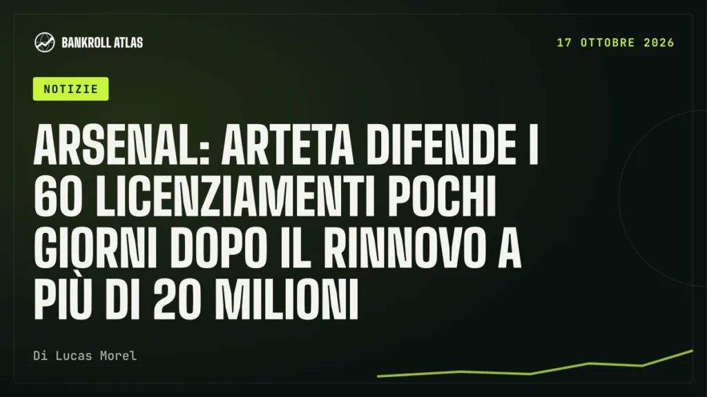 Arsenal: Arteta difende i 60 licenziamenti pochi giorni dopo il rinnovo a più di 20 milioni