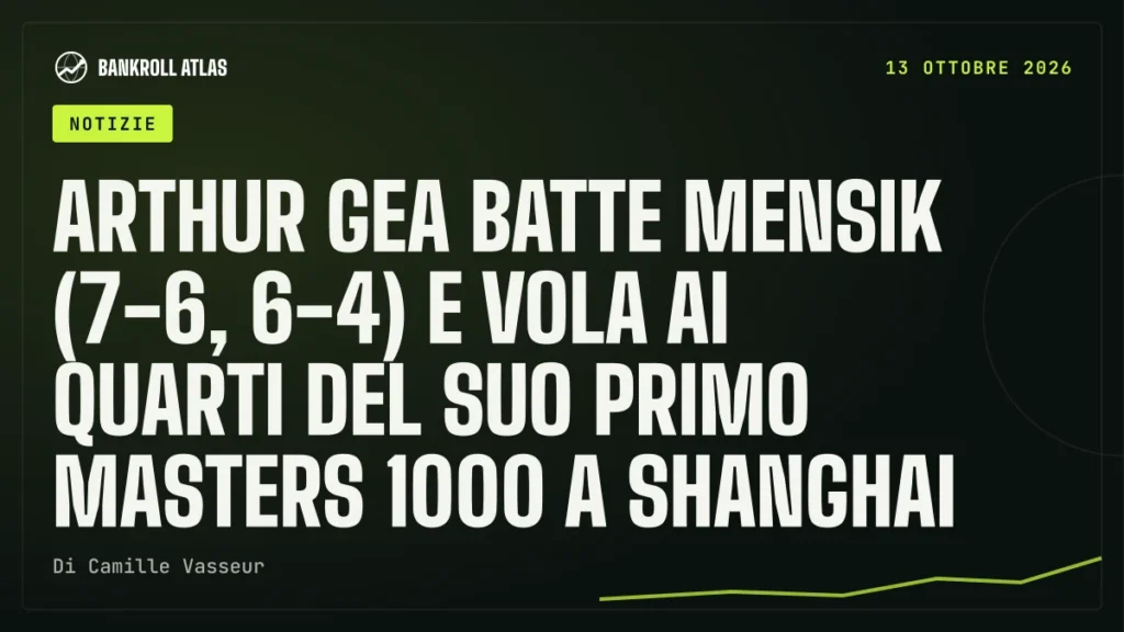 Arthur Gea batte Mensik (7-6, 6-4) e vola ai quarti del suo primo Masters 1000 a Shanghai