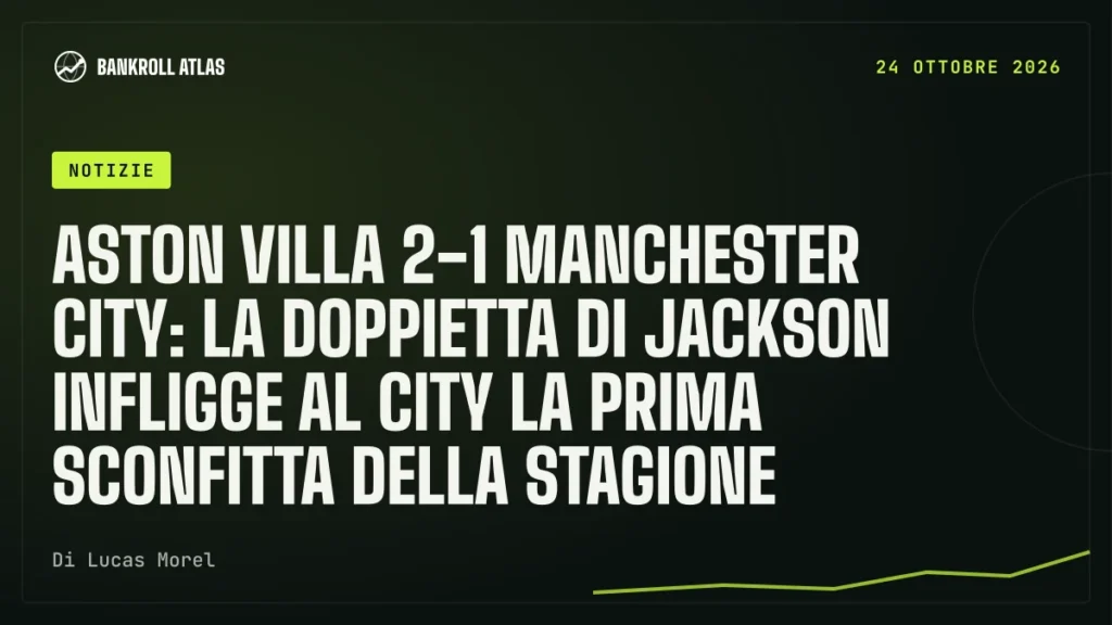 Aston Villa 2-1 Manchester City: la doppietta di Jackson infligge al City la prima sconfitta della stagione
