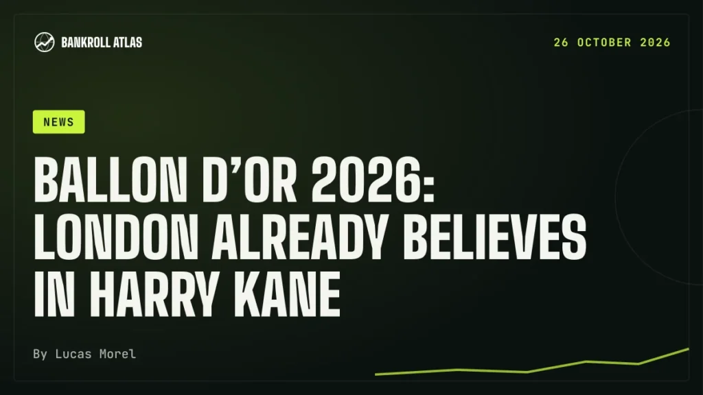 Ballon d’Or 2026: London already believes in Harry Kane