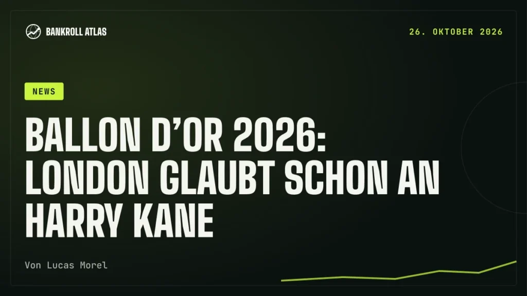 Ballon d’Or 2026: London glaubt schon an Harry Kane