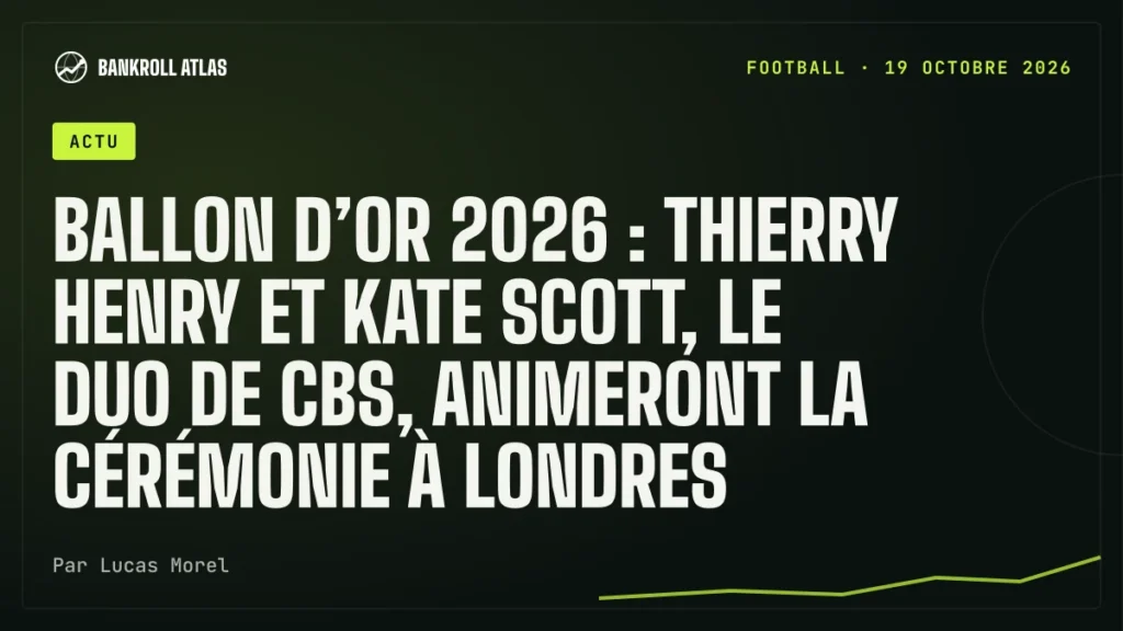 Ballon d’Or 2026 : Thierry Henry et Kate Scott, le duo de CBS, animeront la cérémonie à Londres