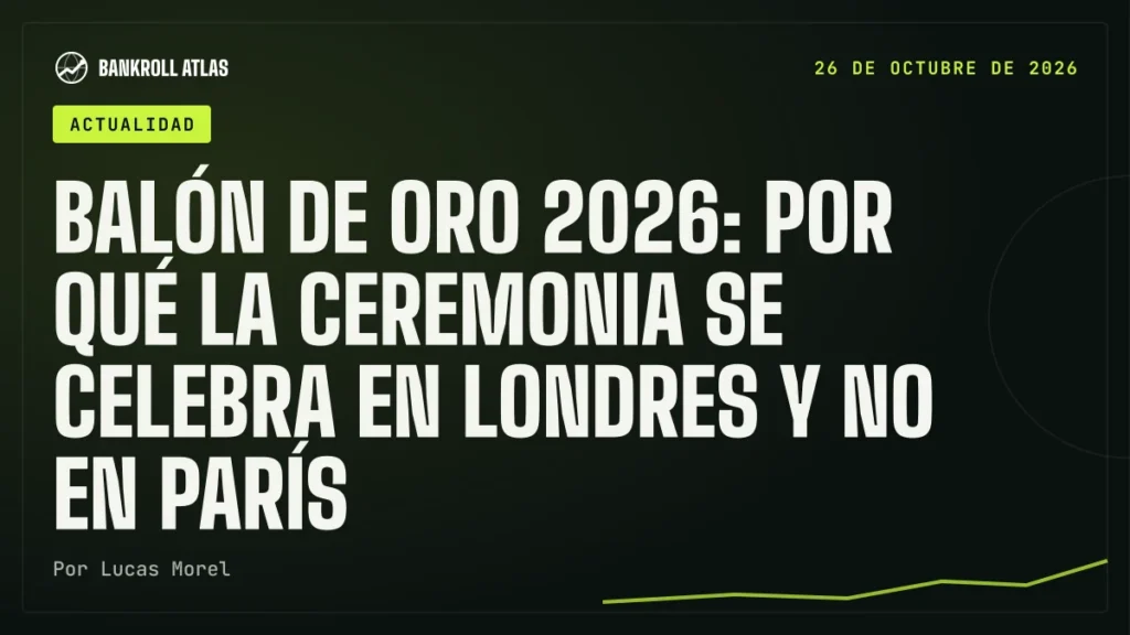 Balón de Oro 2026: por qué la ceremonia se celebra en Londres y no en París
