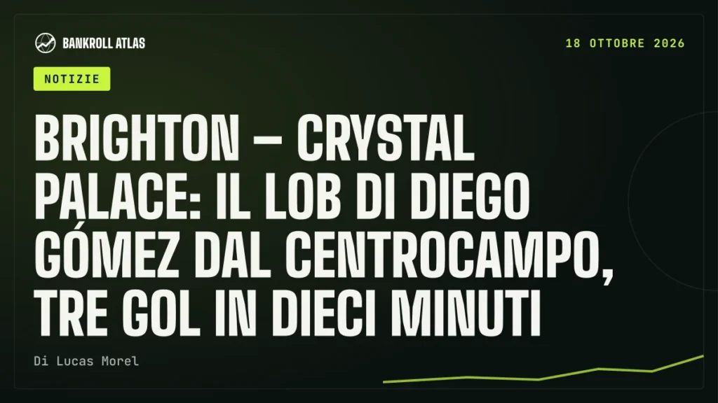 Brighton – Crystal Palace: il lob di Diego Gómez dal centrocampo, tre gol in dieci minuti