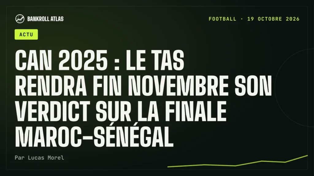 CAN 2025 : le TAS rendra fin novembre son verdict sur la finale Maroc-Sénégal