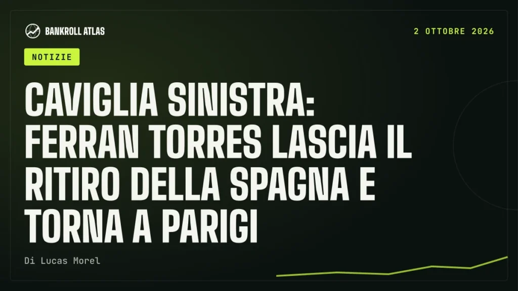 Caviglia sinistra: Ferran Torres lascia il ritiro della Spagna e torna a Parigi