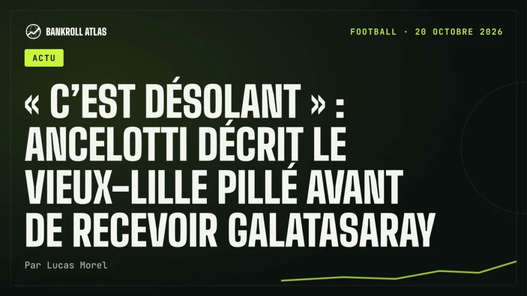 « C’est désolant » : Ancelotti décrit le Vieux-Lille pillé avant de recevoir Galatasaray
