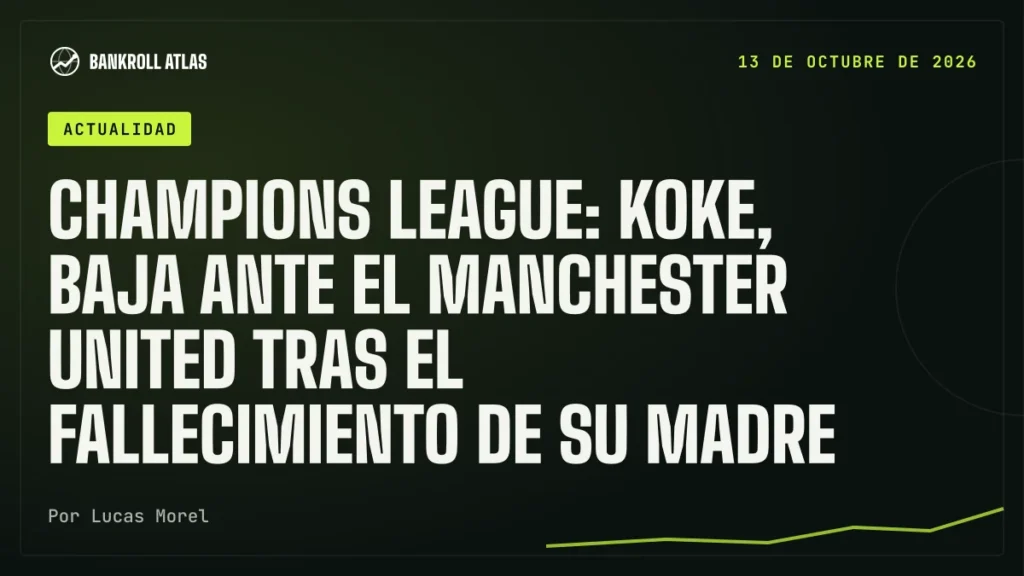 Champions League: Koke, baja ante el Manchester United tras el fallecimiento de su madre