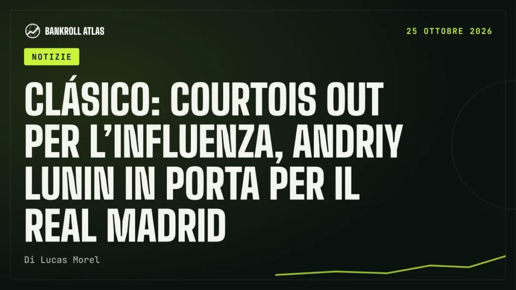 Clásico: Courtois out per l’influenza, Andriy Lunin in porta per il Real Madrid
