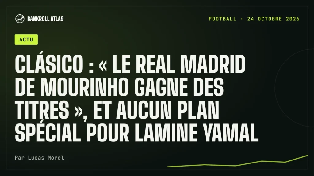 Clásico : « Le Real Madrid de Mourinho gagne des titres », et aucun plan spécial pour Lamine Yamal