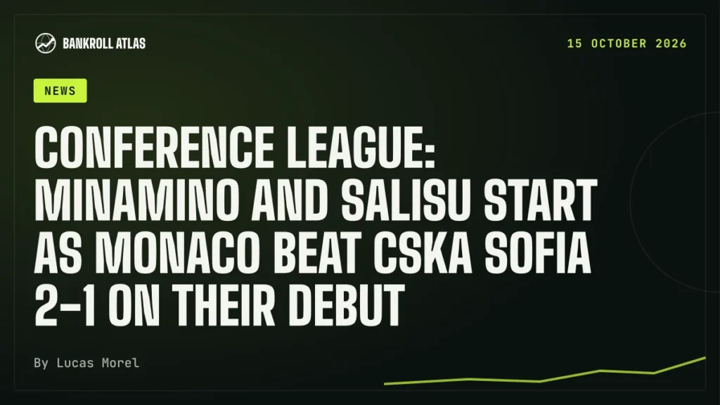 Conference League: Minamino and Salisu start as Monaco beat CSKA Sofia 2-1 on their debut
