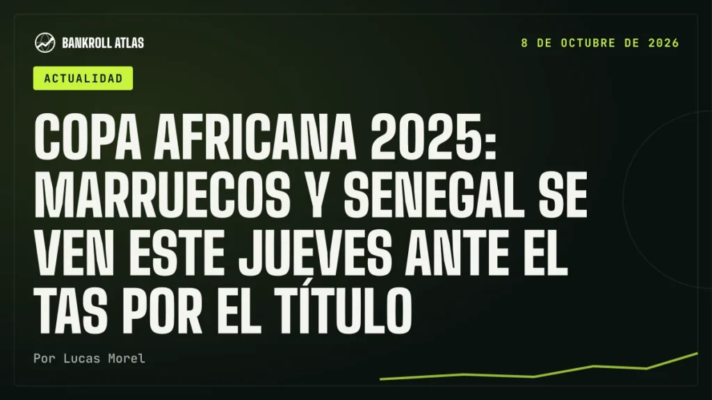 Copa Africana 2025: Marruecos y Senegal se ven este jueves ante el TAS por el título