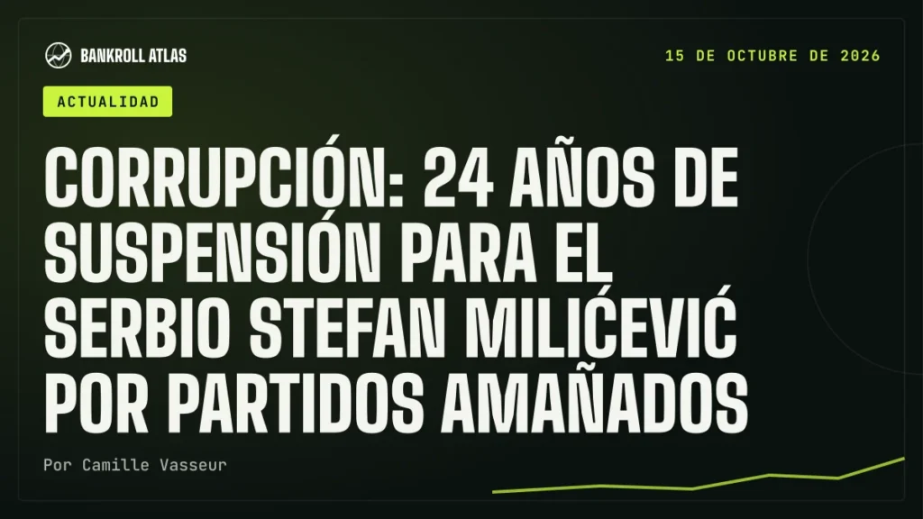Corrupción: 24 años de suspensión para el serbio Stefan Milićević por partidos amañados