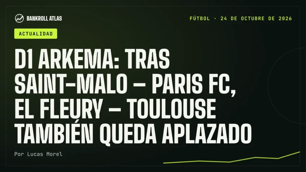 D1 Arkema: tras Saint-Malo – Paris FC, el Fleury – Toulouse también queda aplazado