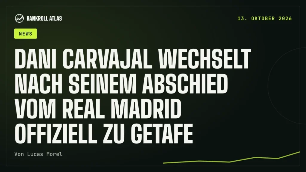 Dani Carvajal wechselt nach seinem Abschied vom Real Madrid offiziell zu Getafe