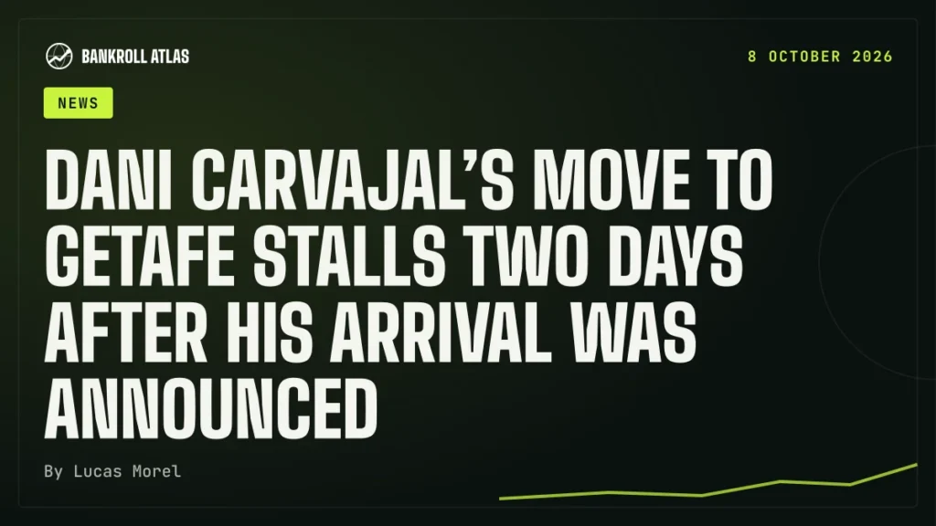 Dani Carvajal’s move to Getafe stalls two days after his arrival was announced