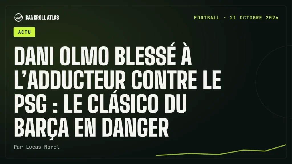 Dani Olmo blessé à l’adducteur contre le PSG : le Clásico du Barça en danger