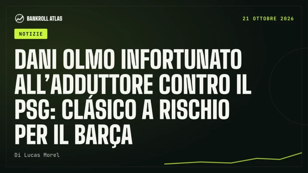 Dani Olmo infortunato all’adduttore contro il PSG: Clásico a rischio per il Barça
