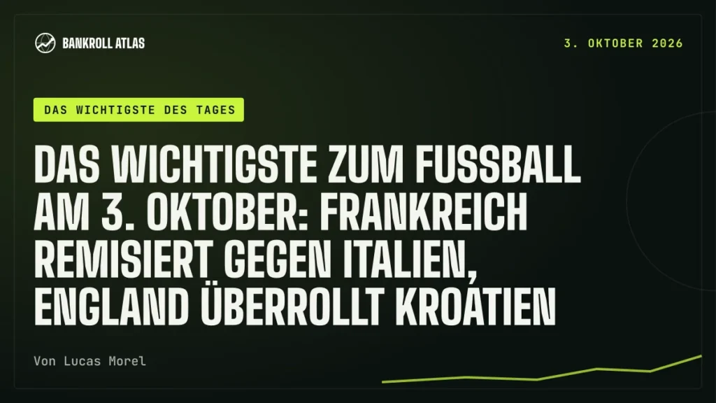 Das Wichtigste zum Fußball am 3. Oktober: Frankreich remisiert gegen Italien, England überrollt Kroatien