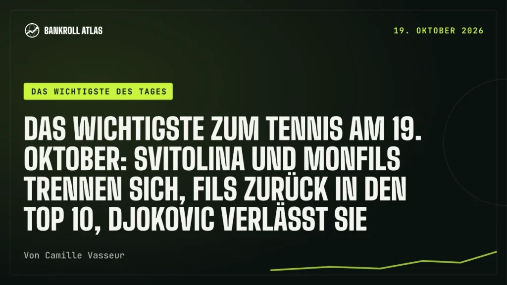 Das Wichtigste zum Tennis am 19. Oktober: Svitolina und Monfils trennen sich, Fils zurück in den Top 10, Djokovic verlässt sie