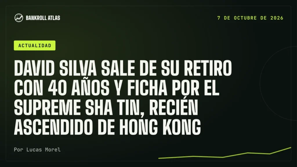 David Silva sale de su retiro con 40 años y ficha por el Supreme Sha Tin, recién ascendido de Hong Kong