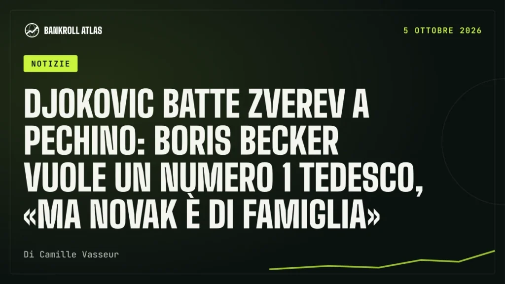 Djokovic batte Zverev a Pechino: Boris Becker vuole un numero 1 tedesco, «ma Novak è di famiglia»