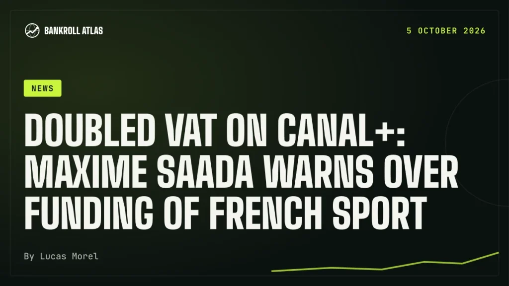 Doubled VAT on Canal+: Maxime Saada warns over funding of French sport