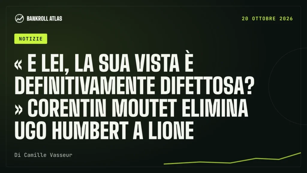 « E lei, la sua vista è definitivamente difettosa? » Corentin Moutet elimina Ugo Humbert a Lione