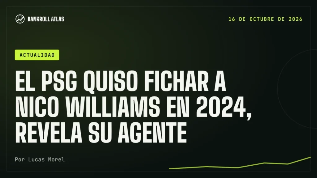 El PSG quiso fichar a Nico Williams en 2024, revela su agente