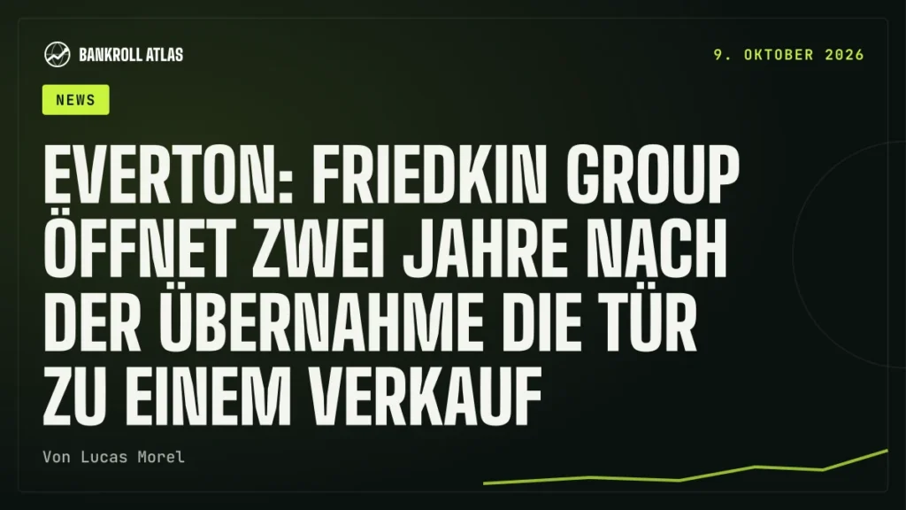 Everton: Friedkin Group öffnet zwei Jahre nach der Übernahme die Tür zu einem Verkauf