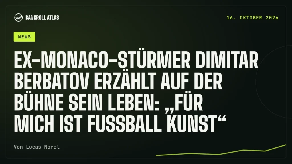 Ex-Monaco-Stürmer Dimitar Berbatov erzählt auf der Bühne sein Leben: „Für mich ist Fußball Kunst“