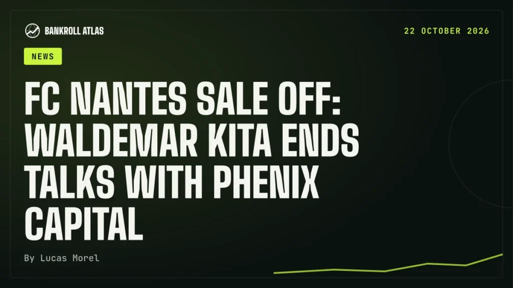 FC Nantes sale off: Waldemar Kita ends talks with Phenix Capital
