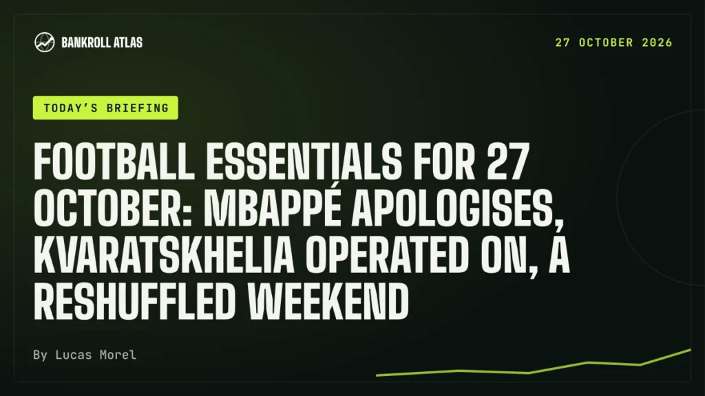 Football essentials for 27 October: Mbappé apologises, Kvaratskhelia operated on, a reshuffled weekend