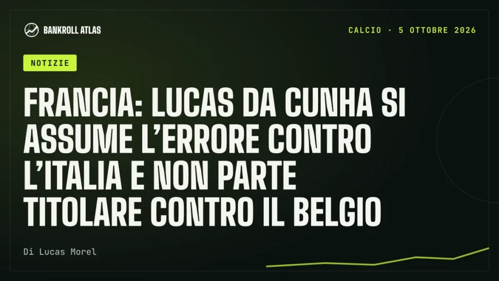 Francia: Lucas Da Cunha si assume l’errore contro l’Italia e non parte titolare contro il Belgio