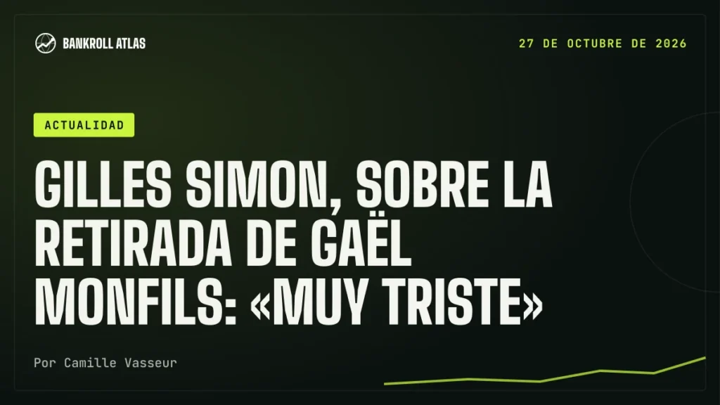 Gilles Simon, sobre la retirada de Gaël Monfils: «muy triste»