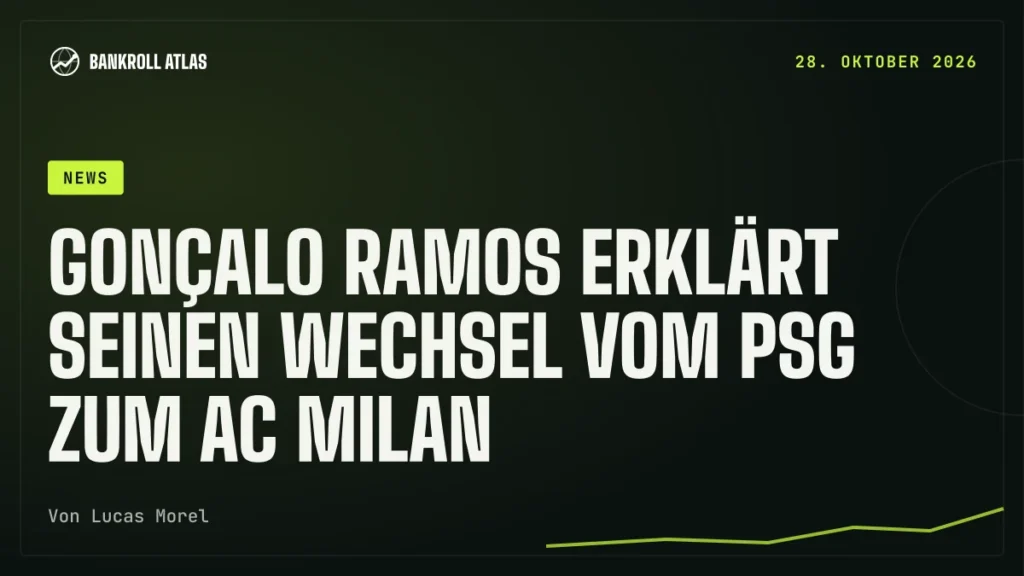 Gonçalo Ramos erklärt seinen Wechsel vom PSG zum AC Milan
