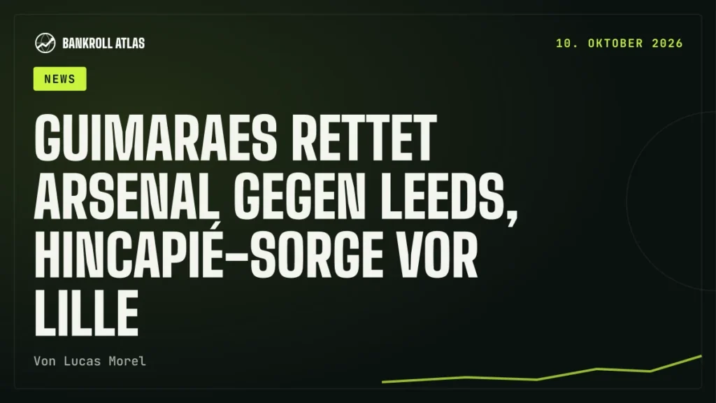 Guimaraes rettet Arsenal gegen Leeds, Hincapié-Sorge vor Lille